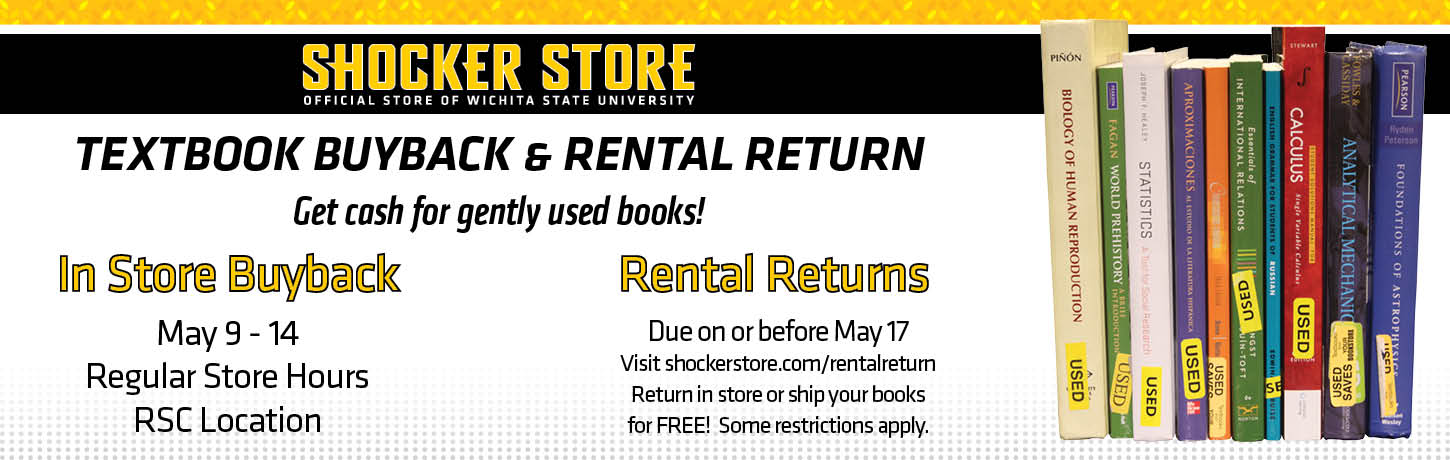 Textbook buyback May 9th - 14th in store at RSC location. Textbook rental returns due by May 17th